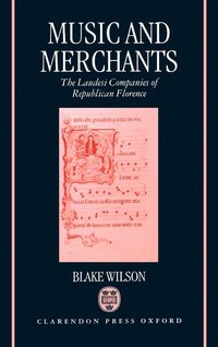 Produktbild: Music and Merchants - The Laudesi Companies of Republican Florence