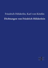 Produktbild: Dichtungen von Friedrich H&ouml;lderlein