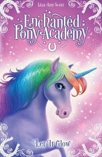 Produktbild: Enchanted Pony Academy - #3 Let It Glow