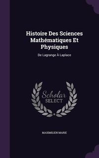 Produktbild: Histoire Des Sciences Math&eacute;matiques Et Physiques