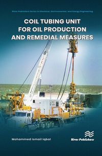 Produktbild: Iqbal, M: Coil tubing unit for oil production and remedial m