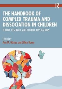 Produktbild: The Handbook of Complex Trauma and Dissociation in Children