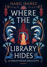 Produktbild: Where the library hides. La biblioth&egrave;que engloutie