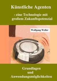 Produktbild: Künstliche Agenten - eine Technologie mit großer Zukunftsperspektive