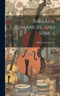 Produktbild: Ballads, Romances, and Songs