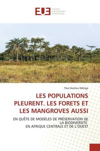 Produktbild: Les Populations Pleurent. Les Forets Et Les Mangroves Aussi