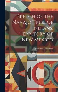 Produktbild: Sketch of the Navajo Tribe of Indians, Territory of New Mexico