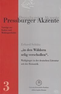 Produktbild: &bdquo;&hellip;in den W&auml;ldern selig verschollen&ldquo;: Waldg&auml;nger in der deutschen Literatur seit der Romantik.