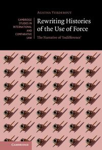 Produktbild: Rewriting Histories of the Use of Force