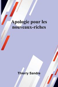 Produktbild: Apologie pour les nouveaux-riches