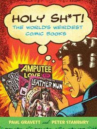 Produktbild: Holy Sh*t!: The World's Weirdest Comic Books