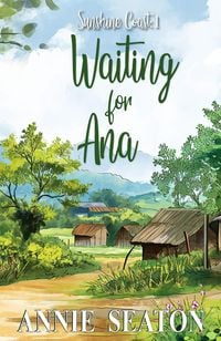 Produktbild: Waiting for Ana (Sunshine Coast, #1)