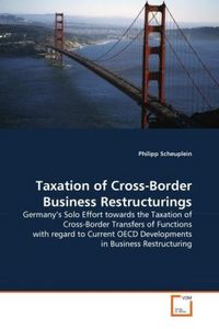 Produktbild: Scheuplein, P: Taxation of Cross-Border Business Restructuri