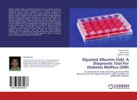 Produktbild: Glycated Albumin (GA): A Diagnostic Tool For Diabetes Mellitus (DM)