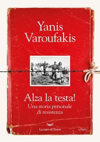 Produktbild: Alza la testa! Una storia personale di resistenza