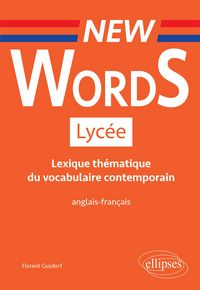Produktbild: New Words Lyc&eacute;e. Lexique th&eacute;matique du vocabulaire contemporain anglais-fran&ccedil;ais (Conforme aux nouveaux programmes)
