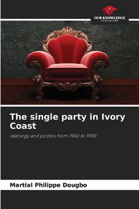 Produktbild: The single party in Ivory Coast