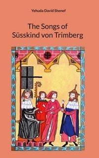 Produktbild: The Songs of S&uuml;sskind von Trimberg