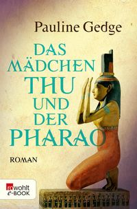 Produktbild: Das M&auml;dchen Thu und der Pharao