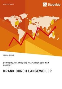 Produktbild: Krank durch Langeweile? Symptome, Therapie und Pr&auml;vention bei einem Boreout