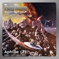 Produktbild: Perry Rhodan Silber Edition 81: Aphilie (Teil 2)