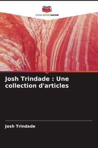 Produktbild: Josh Trindade : Une collection d'articles