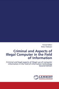 Produktbild: Criminal and Aspects of Illegal Computer in the Field of Information