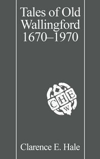 Produktbild: Tales of Old Wallingford 1670-1970