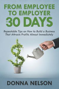Produktbild: From Employee to Employer in 30 Days