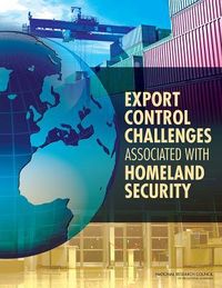 Produktbild: Export Control Challenges Associated with Securing the Homeland