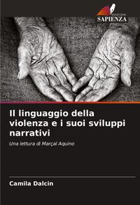 Produktbild: Il linguaggio della violenza e i suoi sviluppi narrativi