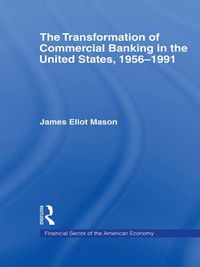 Produktbild: The Transformation of Commercial Banking in the United States, 1956-1991