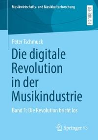 Produktbild: Die digitale Revolution in der Musikindustrie