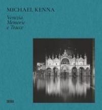 Produktbild: Michael Kenna Venezia. Memorie e tracce