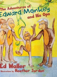 Produktbild: The Adventures of Edward Monkey and His Opa