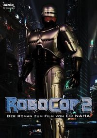 Produktbild: ROBOCOP 2 - Der Roman zum Film