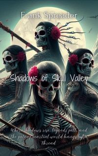 Produktbild: Shadows of Skull Valley (The Dragon Warrior, #5)