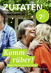 Produktbild: Fastenaktion 2024: Komm r&uuml;ber! 7 Wochen ohne Alleing&auml;nge. Zutaten Themenheft