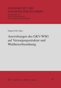 Produktbild: Auswirkungen des GKV-WSG auf Versorgungsstruktur und Wettbewerbsordnung
