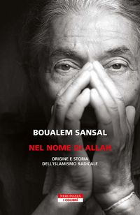 Produktbild: Nel nome di Allah. Origine e storia dell'islamismo radicale