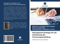 Produktbild: Management-Strategie f&uuml;r die Entwicklung der Forschungsausbildung