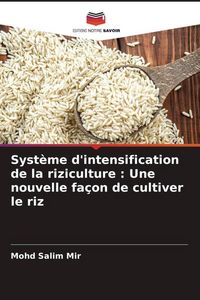 Produktbild: Syst&egrave;me d'intensification de la riziculture : Une nouvelle fa&ccedil;on de cultiver le riz