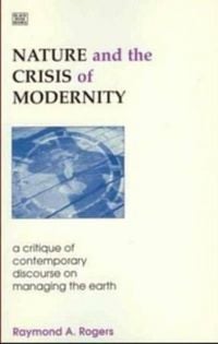 Produktbild: Rogers, R: Nature and the Crisis of Modernity