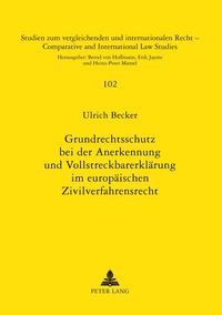 Produktbild: Grundrechtsschutz bei der Anerkennung und Vollstreckbarerkl&auml;rung im europ&auml;ischen Zivilverfahrensrecht
