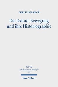 Produktbild: Die Oxford-Bewegung und ihre Historiographie