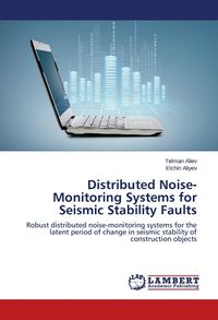Produktbild: Aliev, T: Distributed Noise-Monitoring Systems for Seismic S