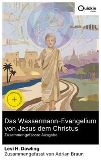 Produktbild: Das Wassermann-Evangelium von Jesus dem Christus (Zusammengefasste Ausgabe)