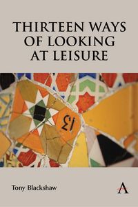 Produktbild: Thirteen Ways of Looking at Leisure
