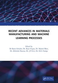 Produktbild: Recent Advances in Material, Manufacturing, and Machine Learning