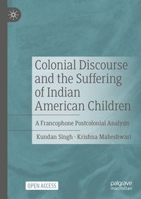 Produktbild: Colonial Discourse and the Suffering of Indian American Children